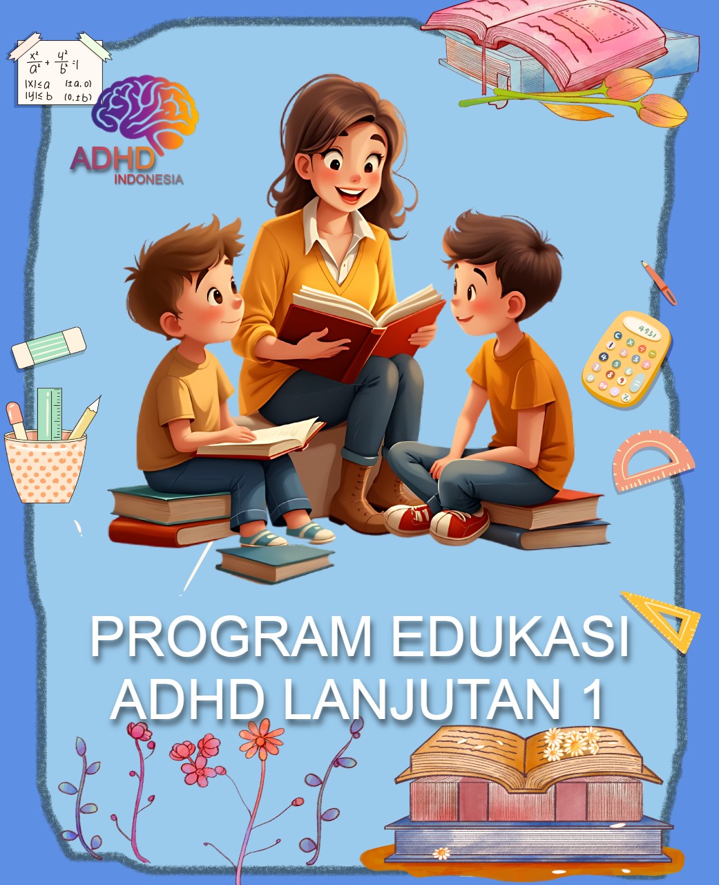 Program ADHD Indonesia Kabupaten Bangka Tengah Edukasi Lanjutan Tahap 1 untuk Orang Tua